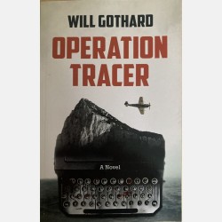 Operation Tracer (Will Gothard)